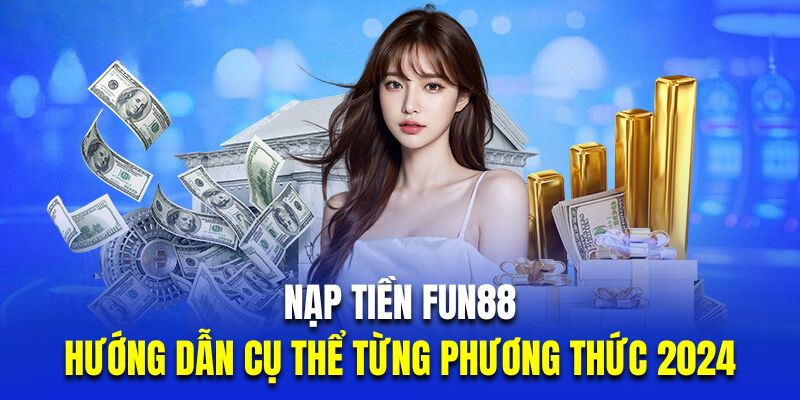 Nạp tiền Fun88