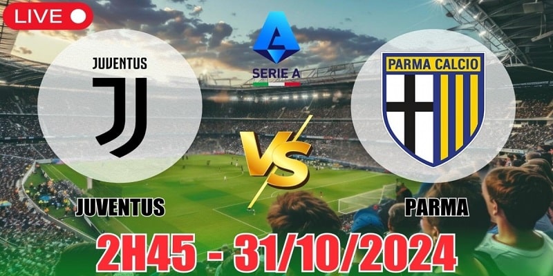 Kèo 1X2 trận Juventus vs Parma đang được phân phối tại FUN88