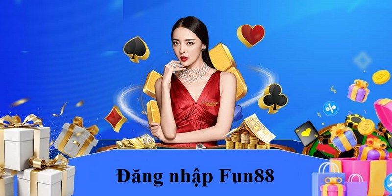 Đăng Nhập Fun88 - nhà cái uy tín fun88