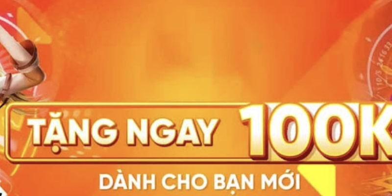 Tặng ngay cho tân thủ khi vừa vào sân chơi uy tín này